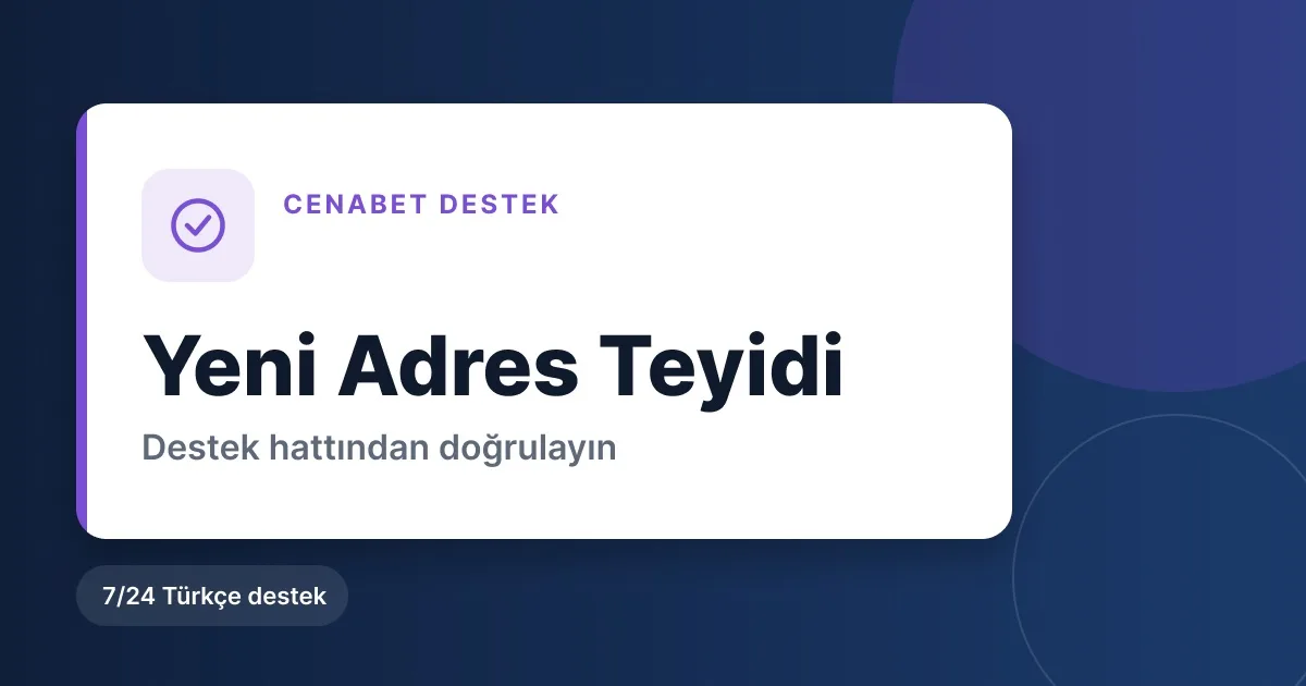 Cenabet yeni adres teyidi