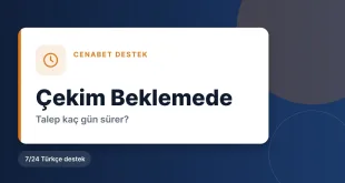 Cenabet çekim talebi beklemede kalırsa kaç gün sürer?